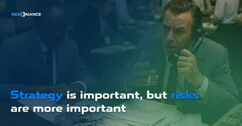 Strategy is important, but risks are more important