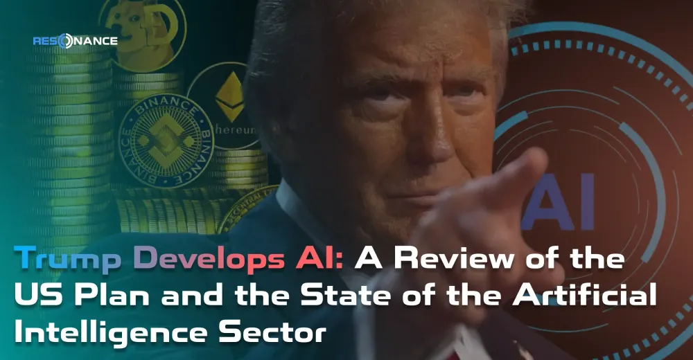 Trump Develops AI: A Review of the US Plan and the State of the Artificial Intelligence Sector