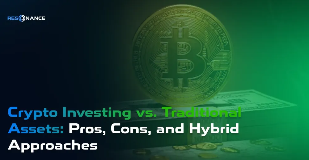 Crypto Investing vs. Traditional Assets: Pros, Cons, and Hybrid Approaches