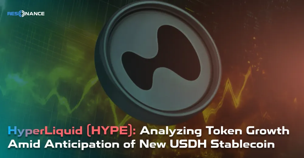 HyperLiquid (HYPE): Analyzing Token Growth Amid Anticipation of New USDH Stablecoin