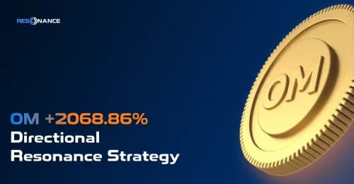 OM +2068.86% (Resonance Directional Strategy)