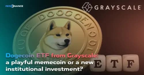 Dogecoin ETF from Grayscale: a playful memecoin or a new institutional investment?