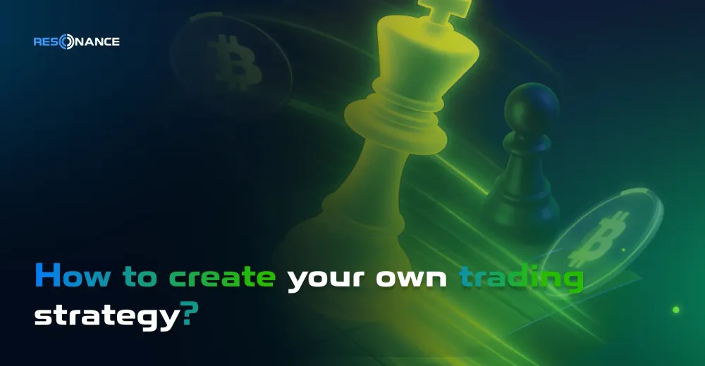 How to create your own trading strategy?