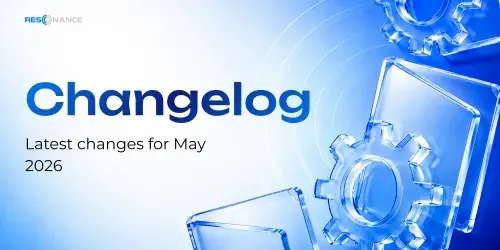 All Resonance Platform Updates for May 2026 | Changelog